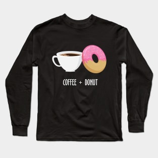 Coffee + Donut Perfect Combination Long Sleeve T-Shirt